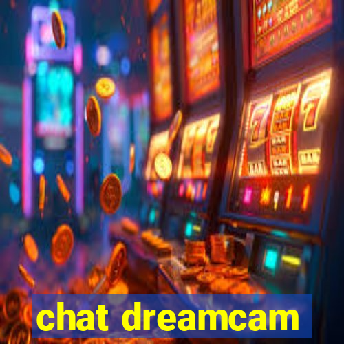 chat dreamcam